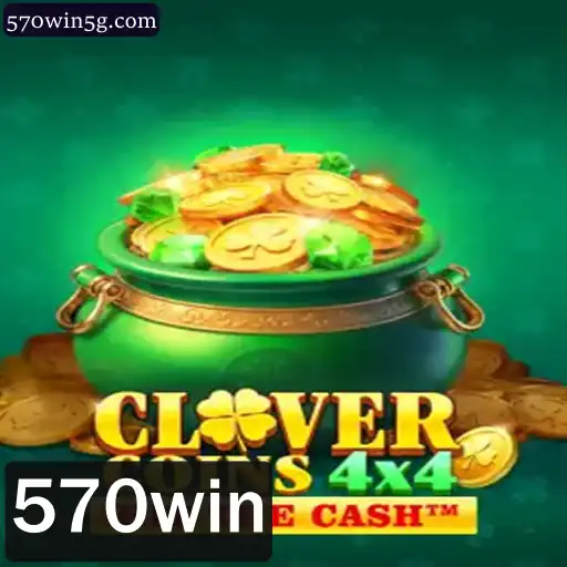 Descubra o Fascinante Mundo de CloverCoins4x4 e a Chave para '570win'