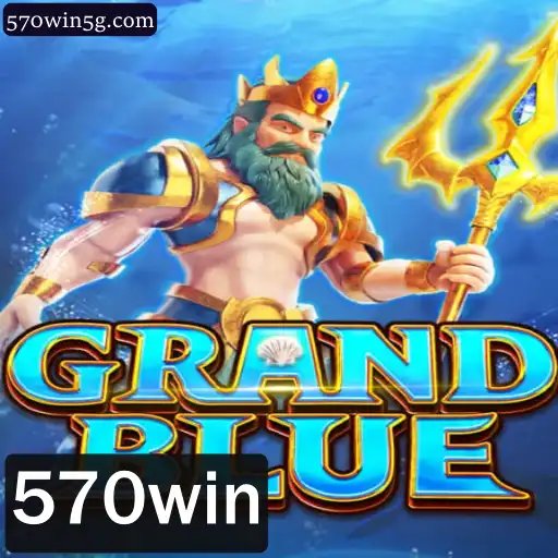 Explorando o Fascinante Mundo de GRANDBLUE e a Estratégia Dominante ‘570win’